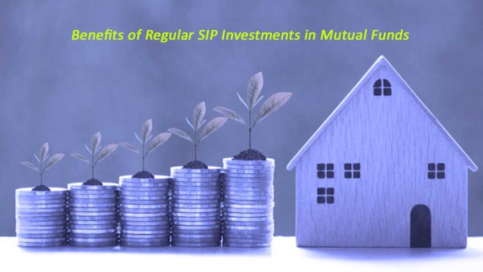 Benefits of Regular SIP Investments in Mutual Funds